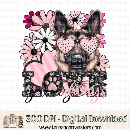 Love Always German Shepherd Faux Embroidery Digital Design Download (PNG Format - no product shipped)