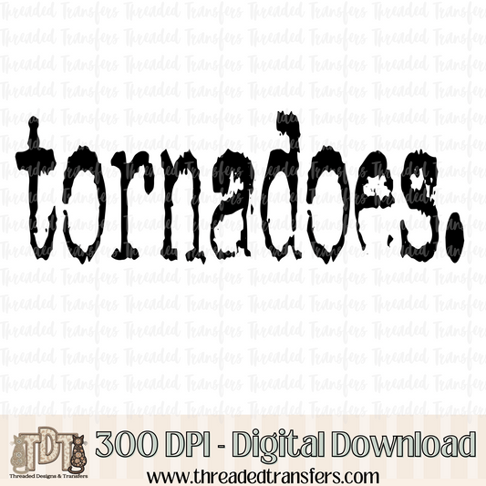 Tornadoes Typography Digital Design Download (PNG Format - no product shipped)