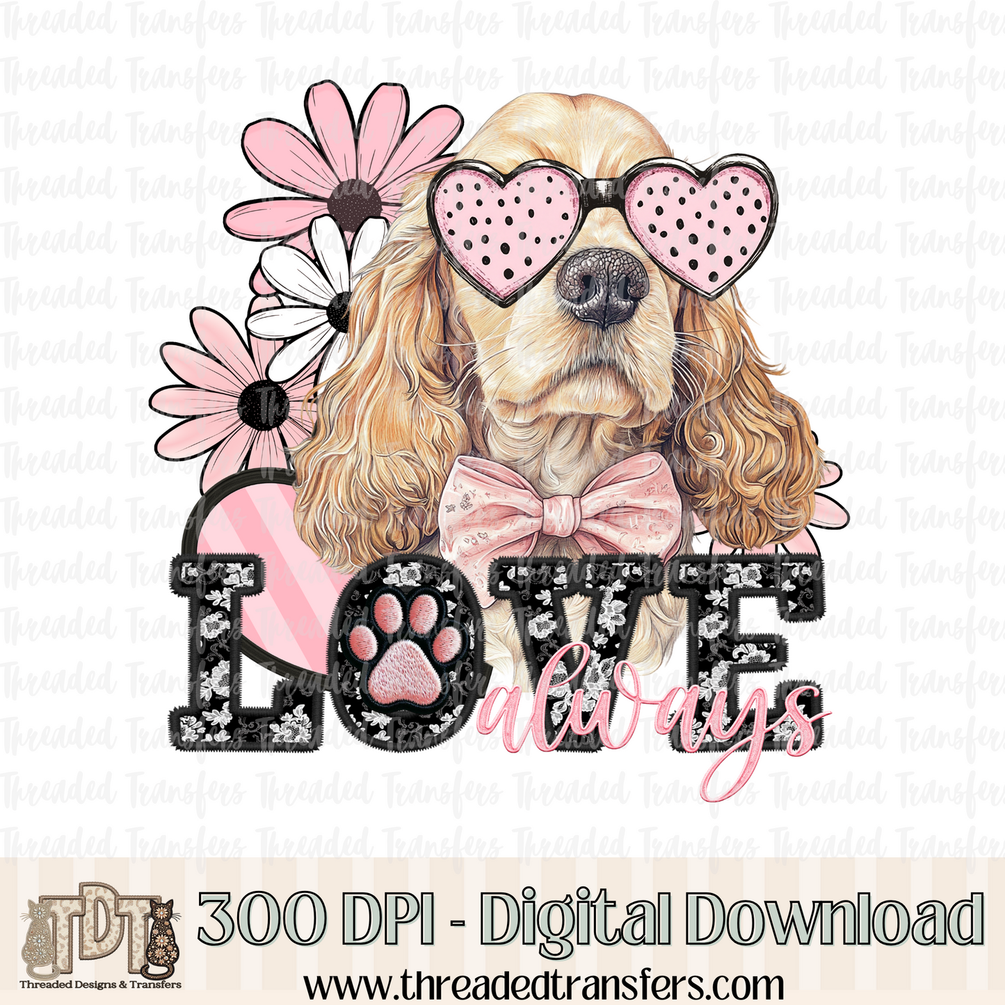 Love Always Cocker Spaniel Faux Embroidery Digital Design Download (PNG Format - no product shipped)