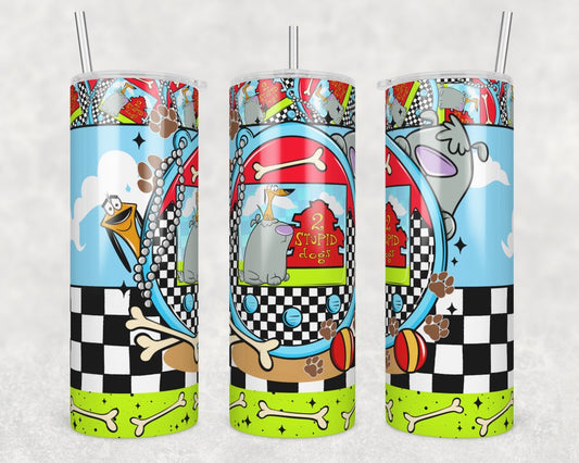 Those Stupid Dogs (matches shirt) Transfer Tumbler Wrap 20oz (read description)