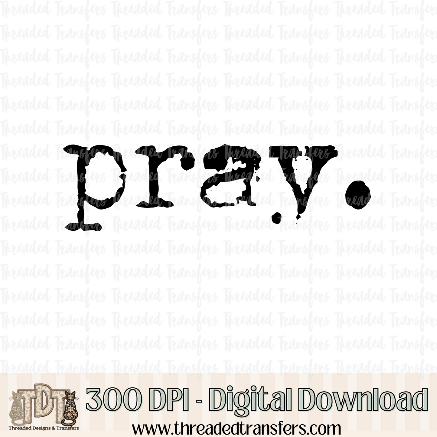 Pray Typography Digital Design Download (PNG Format - no product shipped)