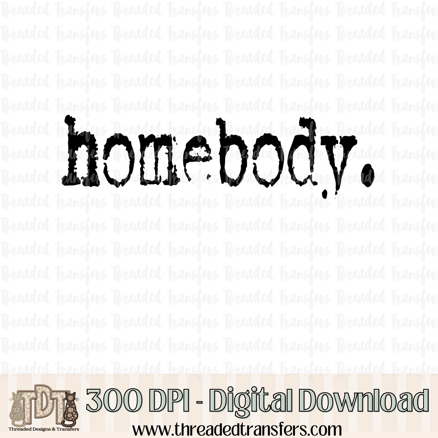 Homebody Typography Digital Design Download (PNG Format - no product shipped)