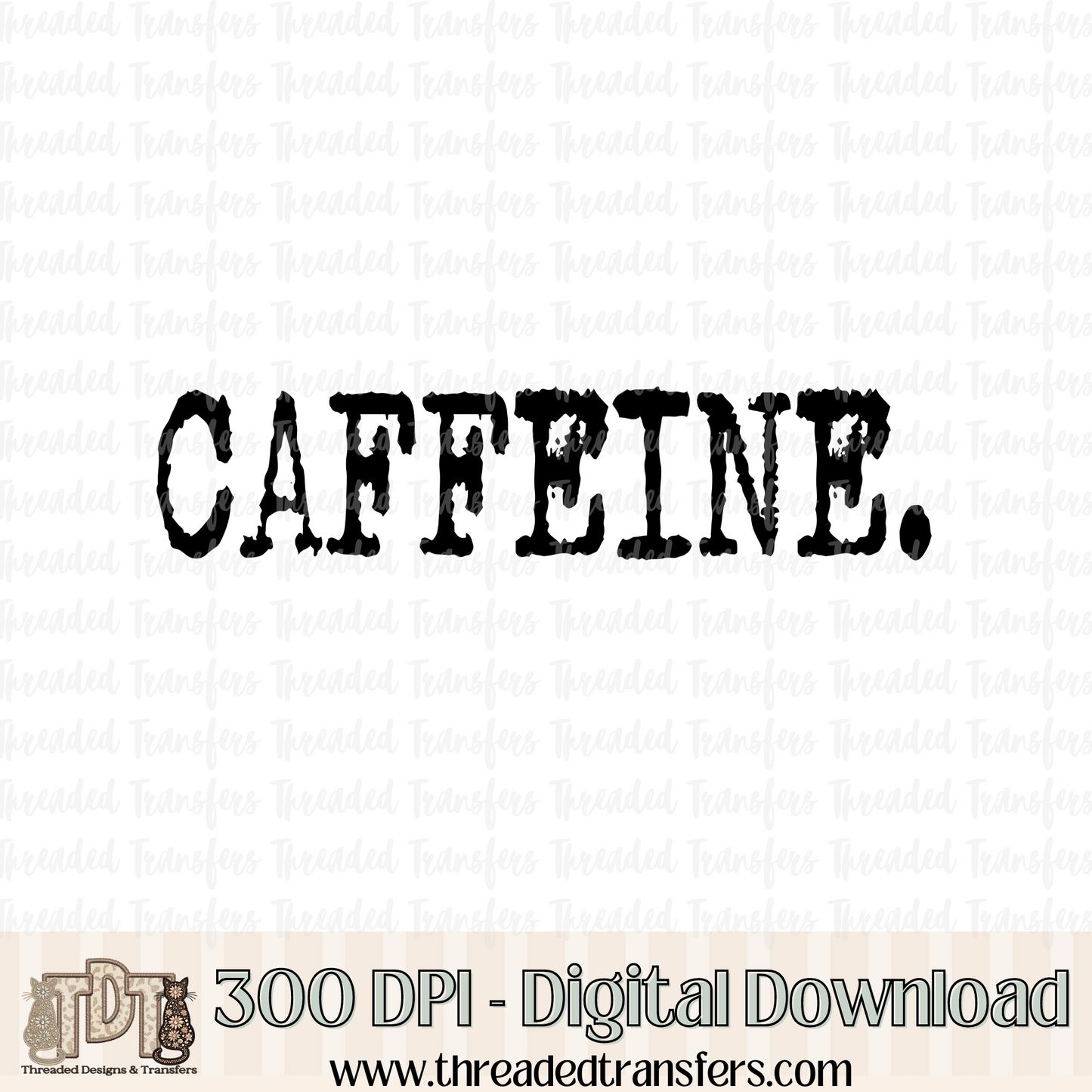 Caffeine Typography Digital Design Download (PNG Format - no product shipped)