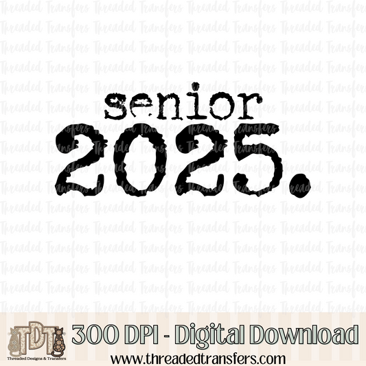 Senior 2025 Typography Digital Design Download (PNG Format - no product shipped)