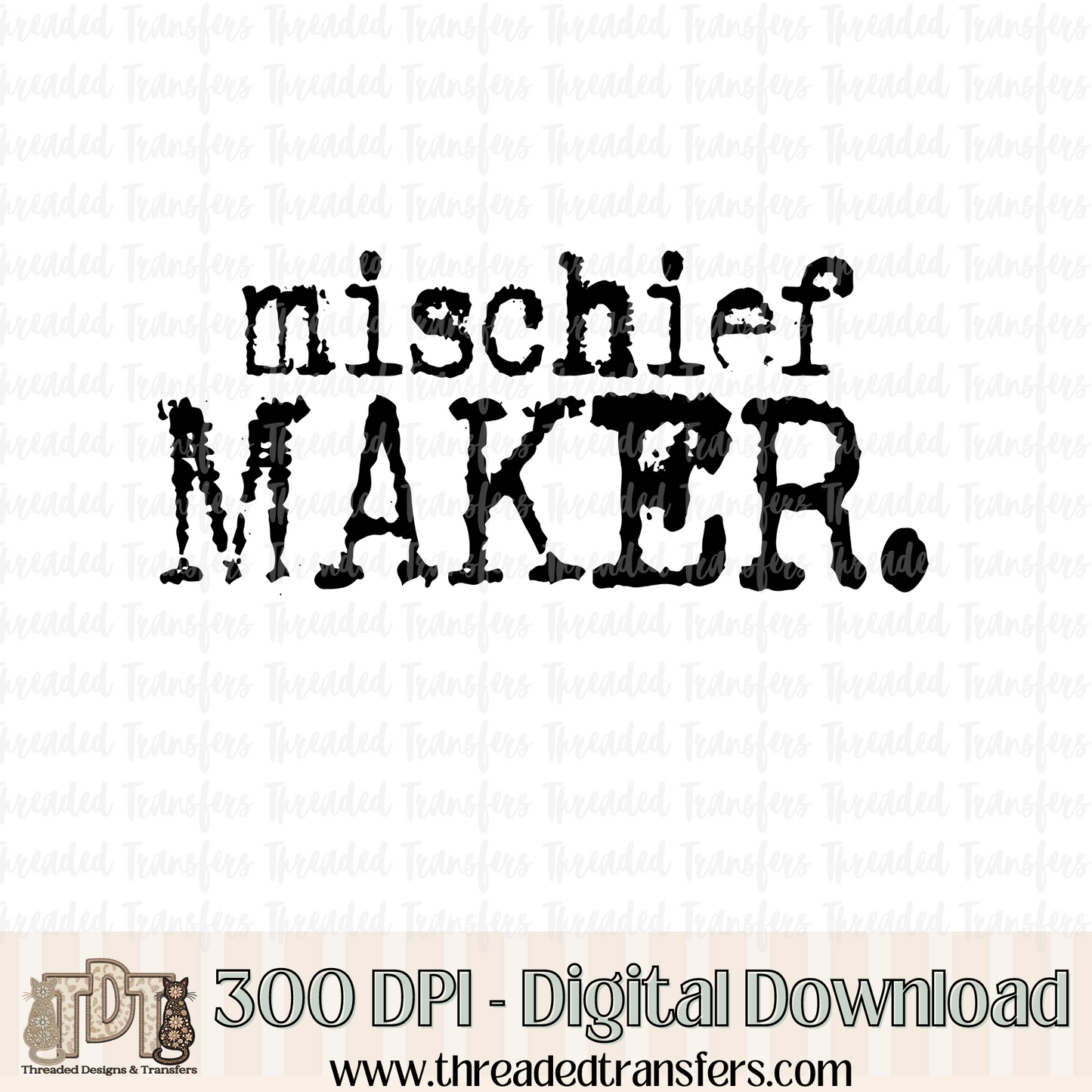 Mischief Maker Typography Digital Design Download (PNG Format - no product shipped)