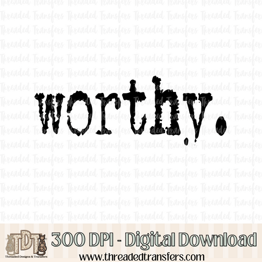 Worthy Typography Digital Design Download (PNG Format - no product shipped)