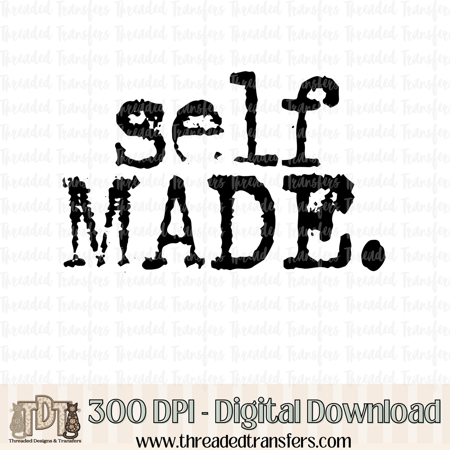 Self Made Typography Digital Design Download (PNG Format - no product shipped)