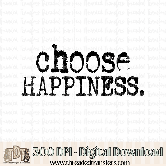 Choose Happiness Typography Digital Design Download (PNG Format - no product shipped)