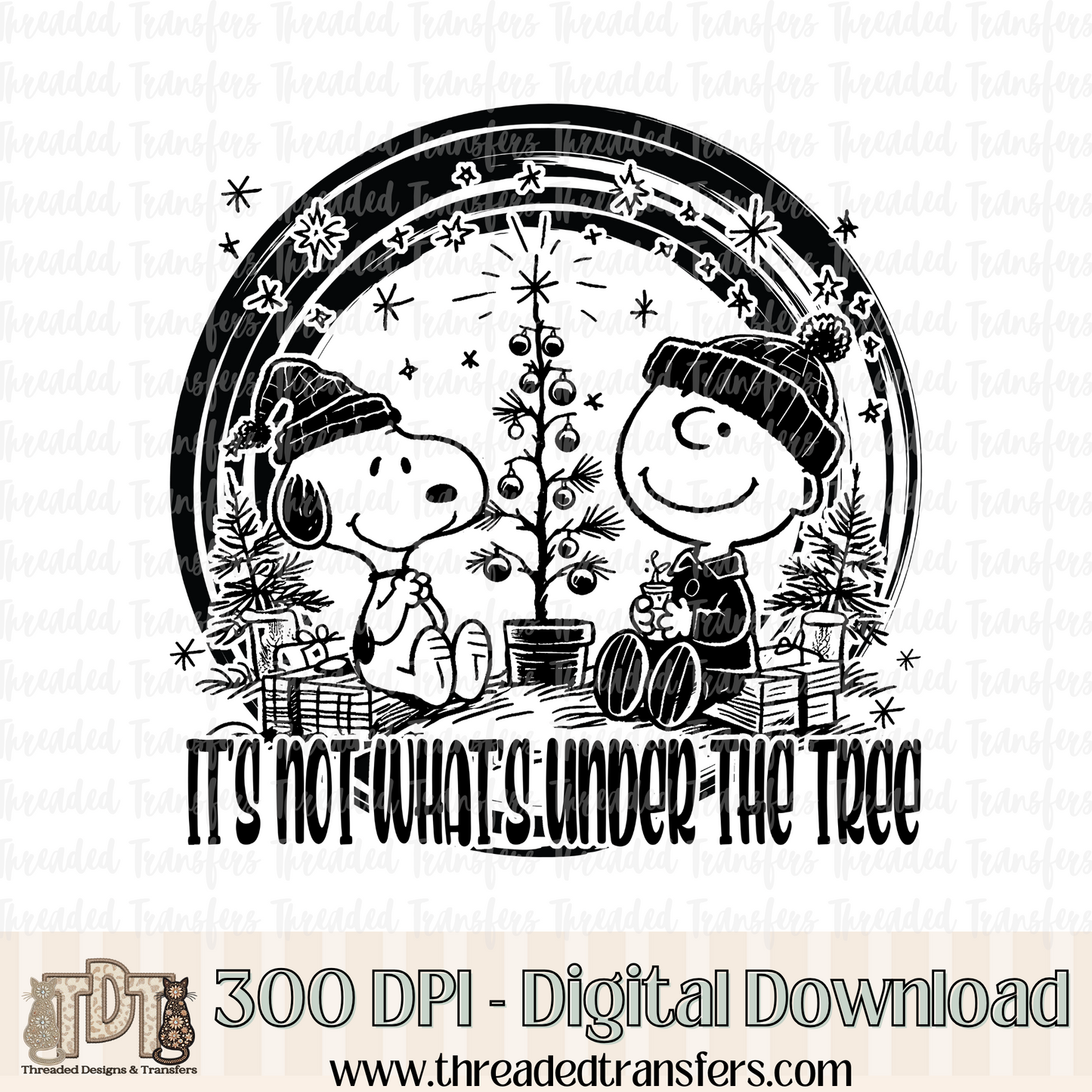 It's Not What's Under the Tree Digital Design Download (PNG Format - no product shipped)