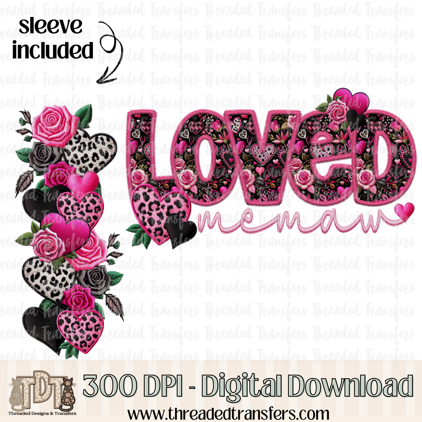 Loved Memaw & Matching Sleeve Faux Embroidery Digital Design Download (PNG Format - no product shipped)