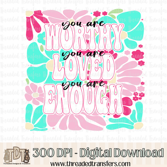 Boho Worthy Loved Enough Digital Design Download (PNG Format - no product shipped)