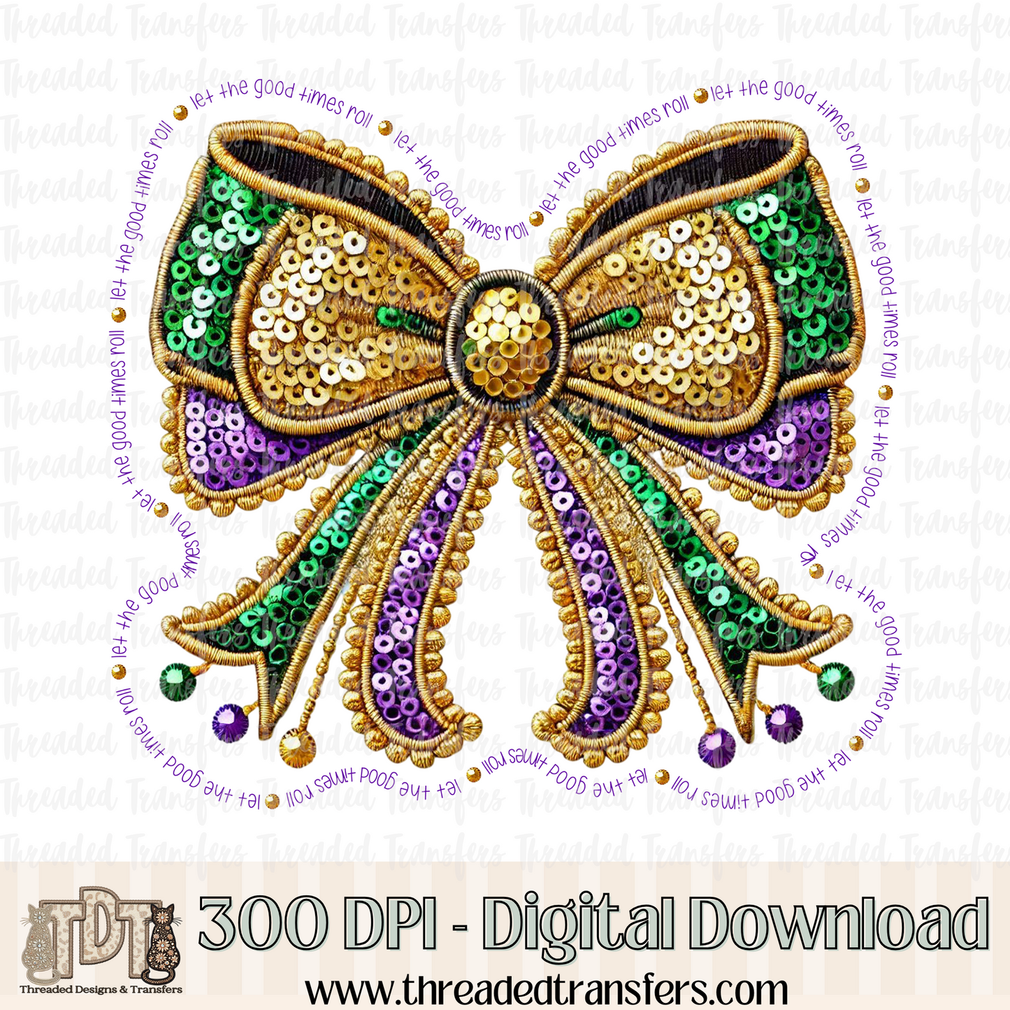 Let the Good Times Roll Coquette Bow Faux Embroidery Digital Design Download (PNG Format - no product shipped)