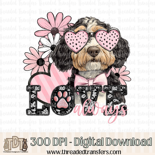 Love Always Bernedoodle Faux Embroidery Digital Design Download (PNG Format - no product shipped)