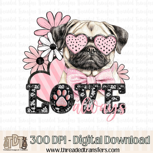 Love Always Pug Faux Embroidery Digital Design Download (PNG Format - no product shipped)