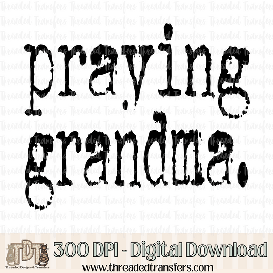 Praying Grandma Typography Digital Design Download (PNG Format - no product shipped)