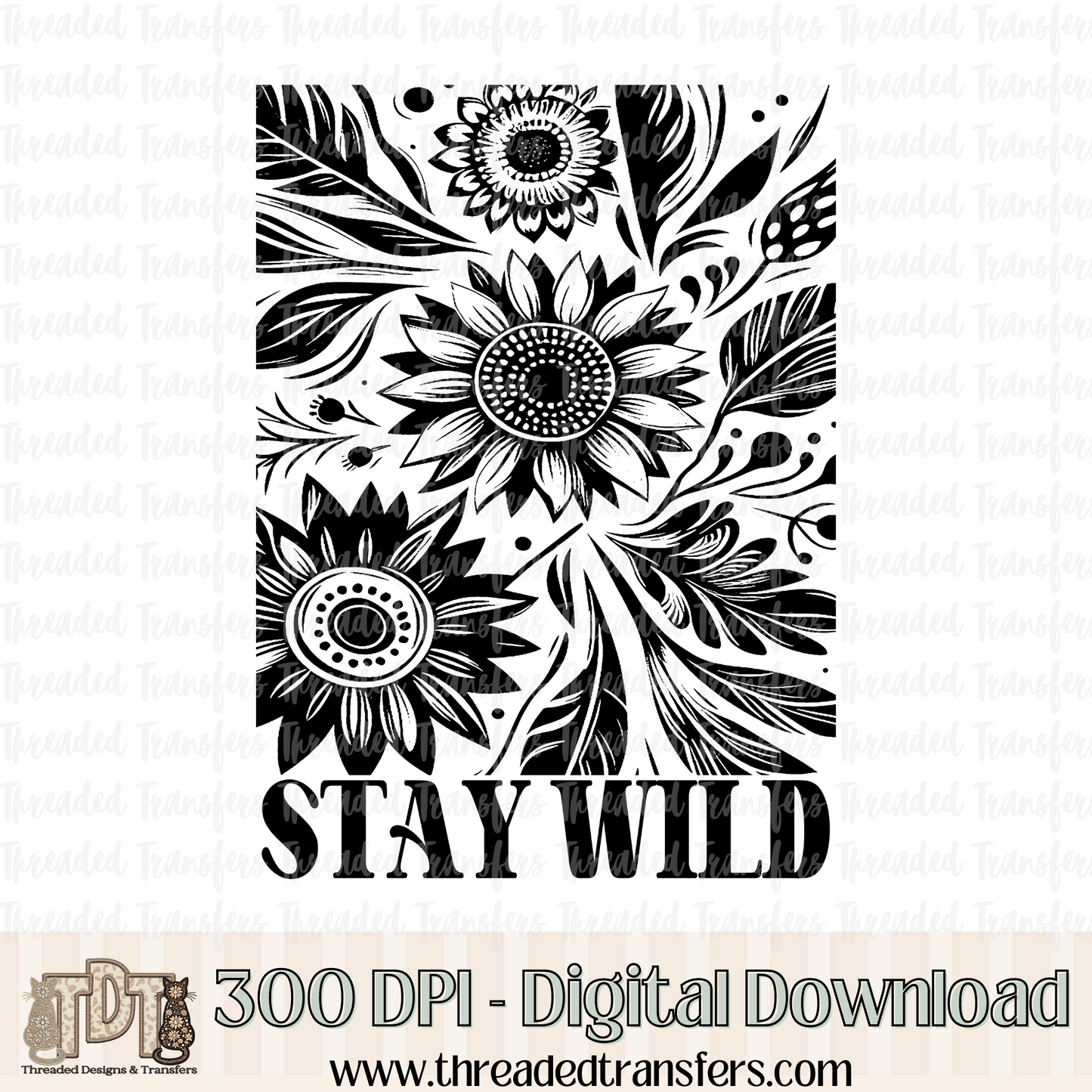 Stay Wild Digital Design Download (PNG Format - no product shipped)