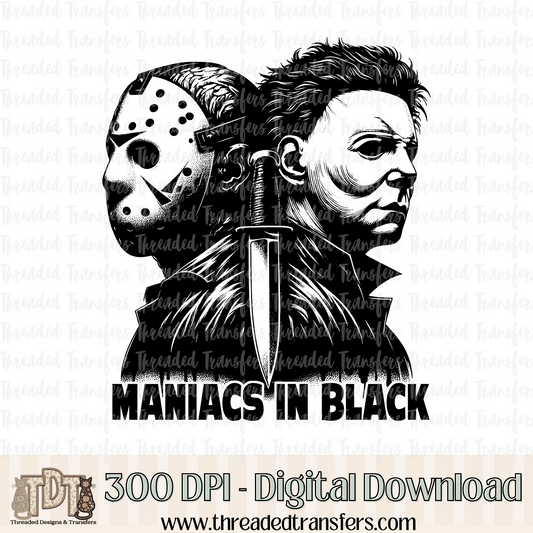 Maniacs in Black Digital Design Download (PNG Format - no product shipped)