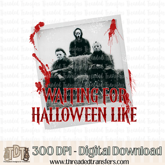 Waiting for Halloween Like Digital Design Download (PNG Format - no product shipped)