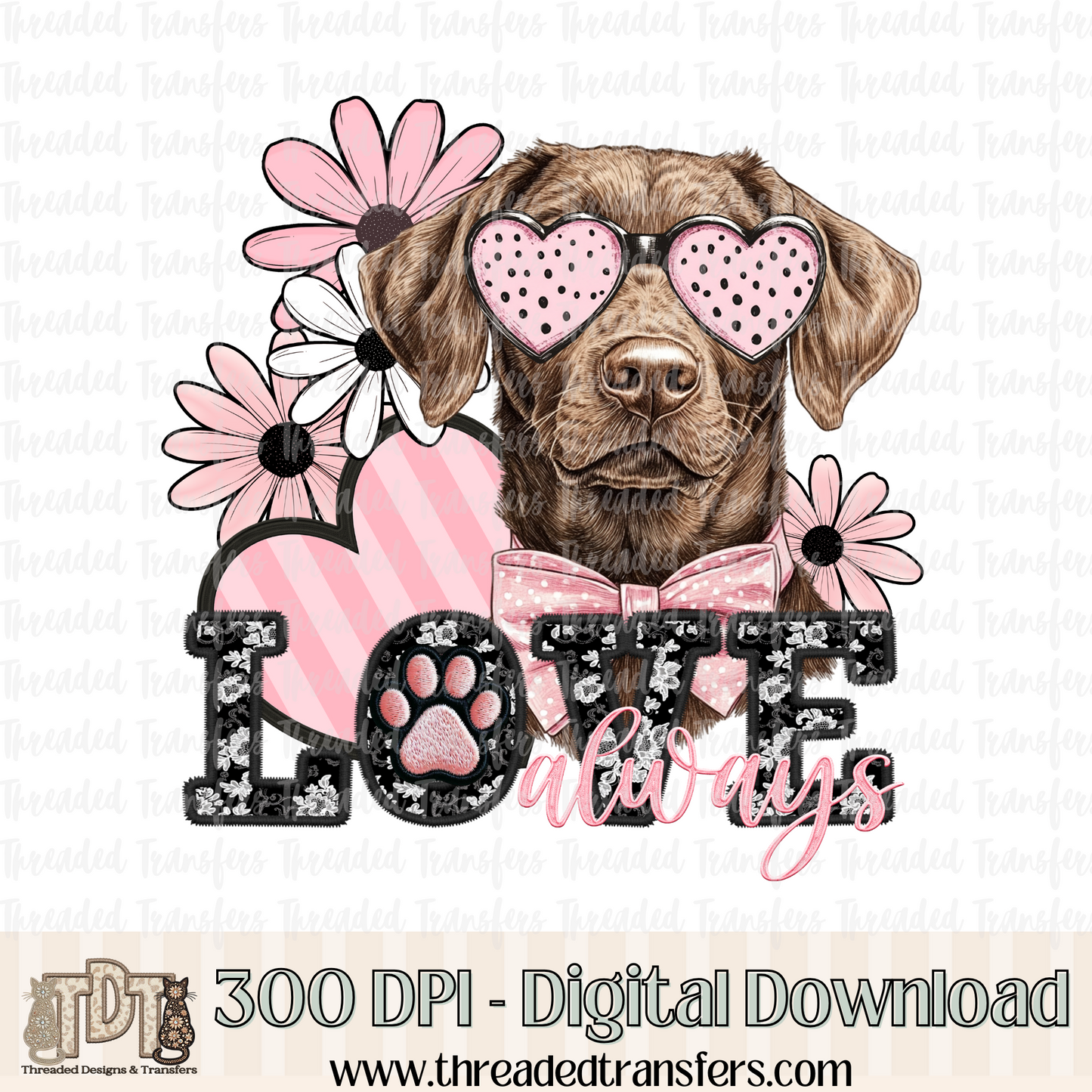 Love Always Chocolate Labrador Retriever Faux Embroidery Digital Design Download (PNG Format - no product shipped)