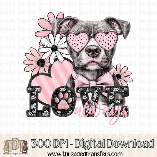 Love Always Pitbull Faux Embroidery Digital Design Download (PNG Format - no product shipped)