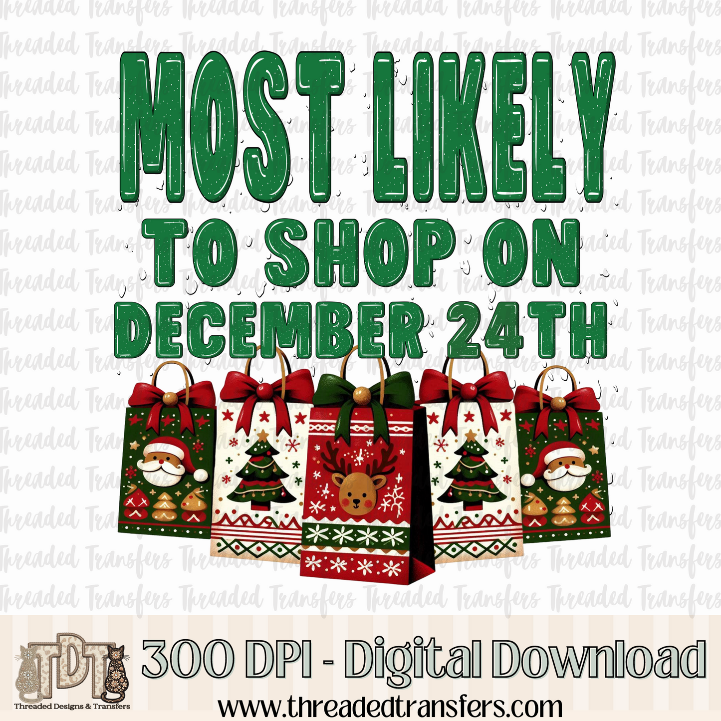 Most Likley to... Shop December 24th Digital Design Download (PNG Format - no product shipped)