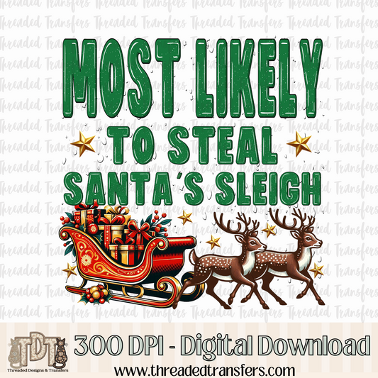 Most Likley to... Steal Santa's Sleigh Digital Design Download (PNG Format - no product shipped)