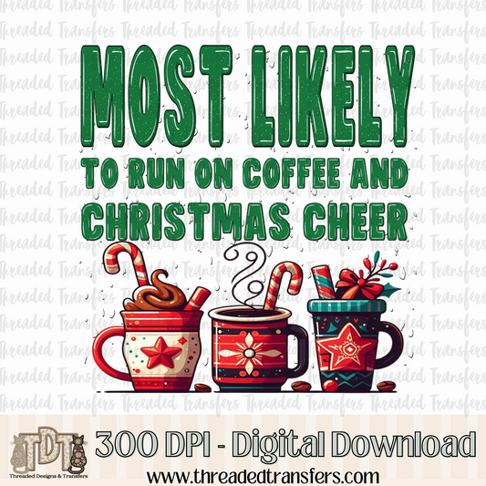 Most Likley to... Coffee and Christmas Cheer Digital Design Download (PNG Format - no product shipped)