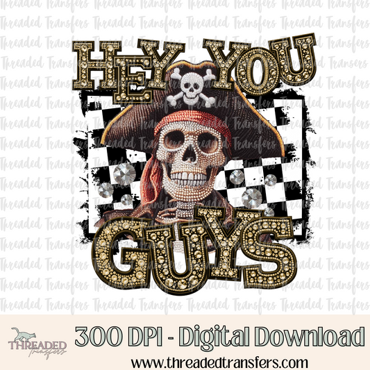 Hey You Guys Pirate Faux Rhinestones & Faux Embroidery Digital Design Download (PNG Format - no product shipped)