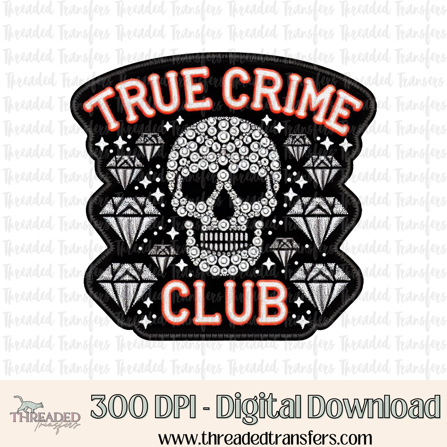 True Crime Skull Club Faux Rhinestone & Faux Embroidery Digital Design Download (PNG Format - no product shipped)