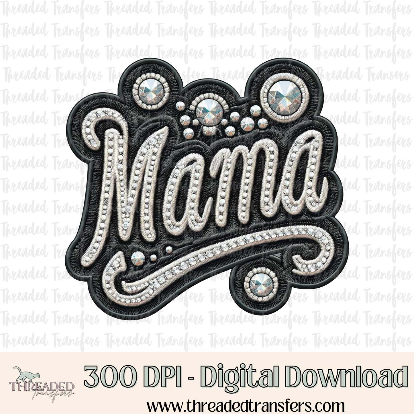 Mama Faux Rhinestone & Faux Embroidery Digital Design Download (PNG Format - no product shipped)