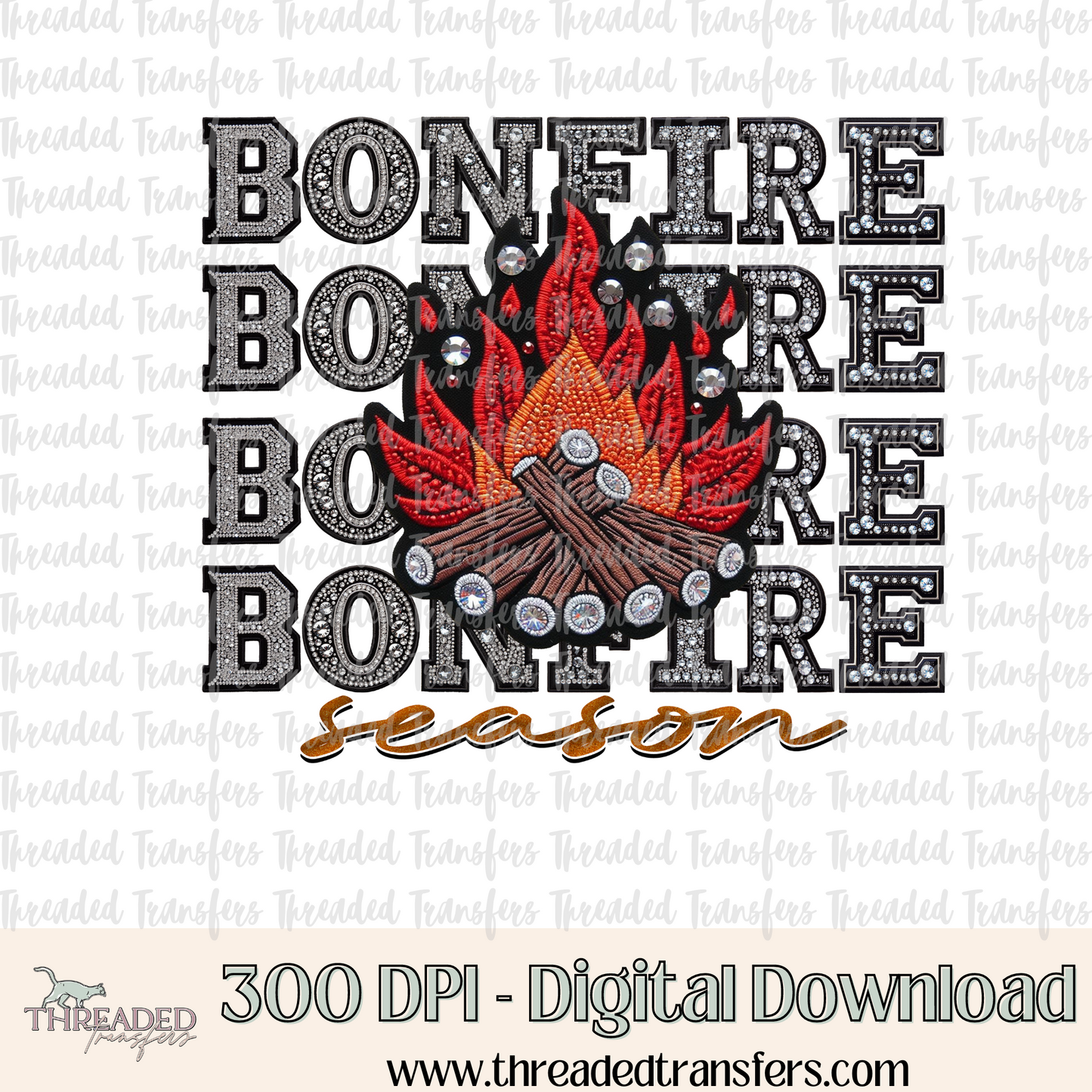 Bonfire Season Repeat Words Faux Rhinestones & Faux Embroidery Digital Design Download (PNG Format - no product shipped)