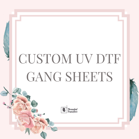 Custom Gang Sheet UV DTF Transfers (Upload Your Own Gang Sheet) TAT 3-5 business days