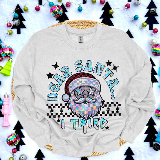 Dear Santa I Tried Faux Embroidery DTF & Sublimation Transfer