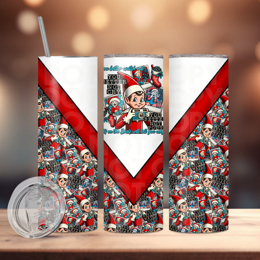 Better Watch Out Elf (matches shirt) Transfer Tumbler Wrap 20oz (read description)