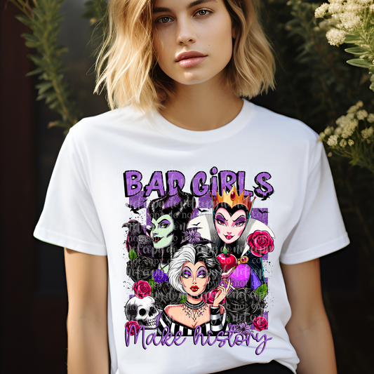 Bad Girls Make History DTF & Sublimation Transfer