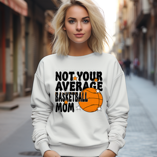 Not Your Average Basketball Mom DTF & Sublimation Transfer