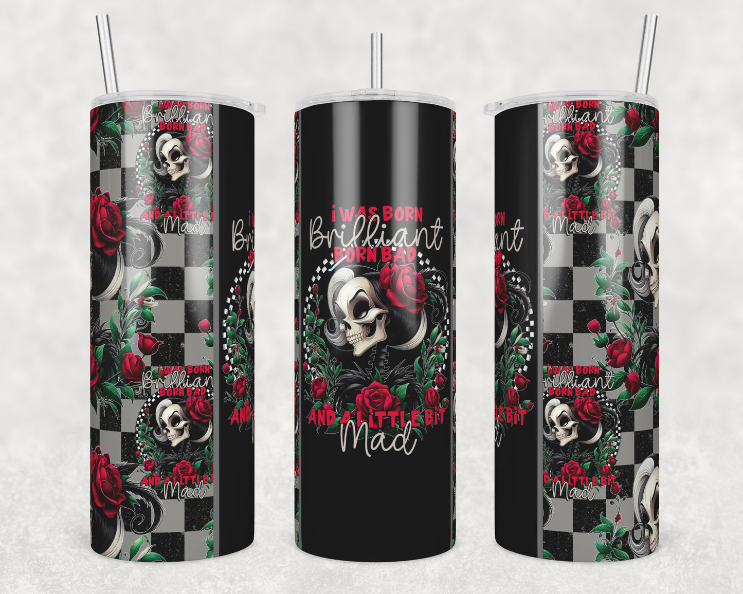 Born Brilliant, Bad, and Mad (matches shirt) Sublimation Transfer Tumbler Wrap 20oz (read description)