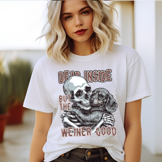 Dead Inside Weiner Good DTF & Sublimation Transfer