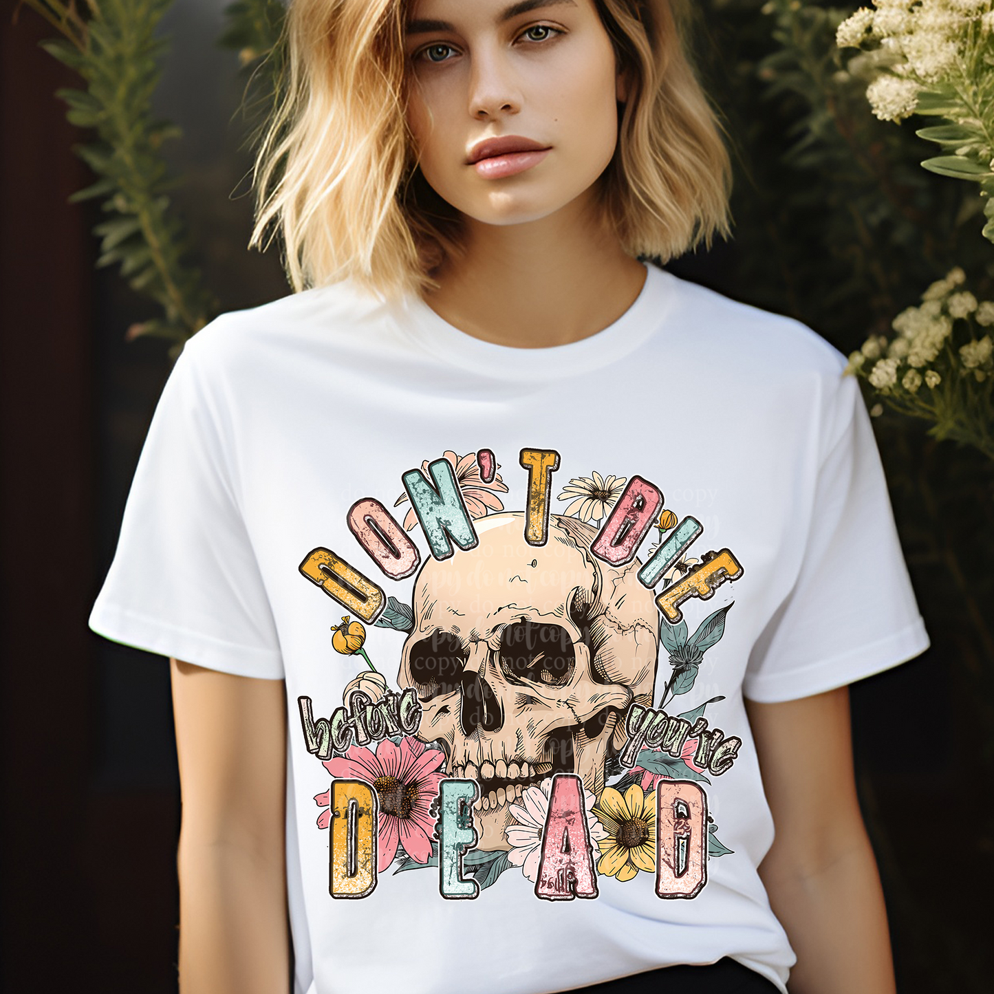 Don't Die Before You're Dead DTF & Sublimation Transfer