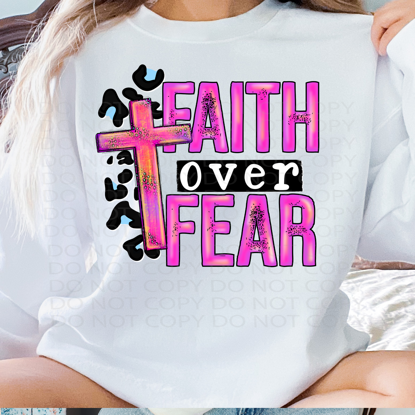 Faith Over Fear DTF & Sublimation Transfer