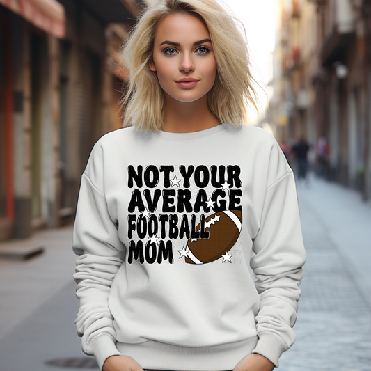 Not Your Average Football Mom DTF & Sublimation Transfer