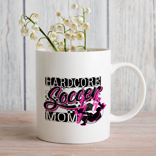 Hardcore Soccer Girl Mom (matches shirt) UV DTF Transfer