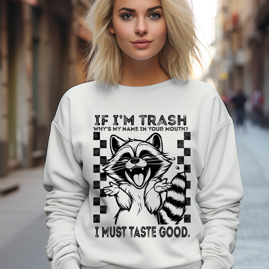 If I'm Trash DTF & Sublimation Transfer