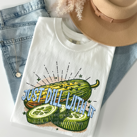 Just Dill With It DTF & Sublimation Transfer