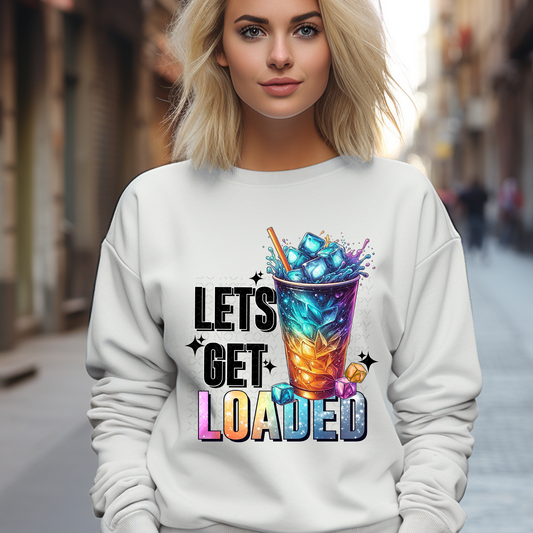 Let's Get Loaded DTF & Sublimation Transfer