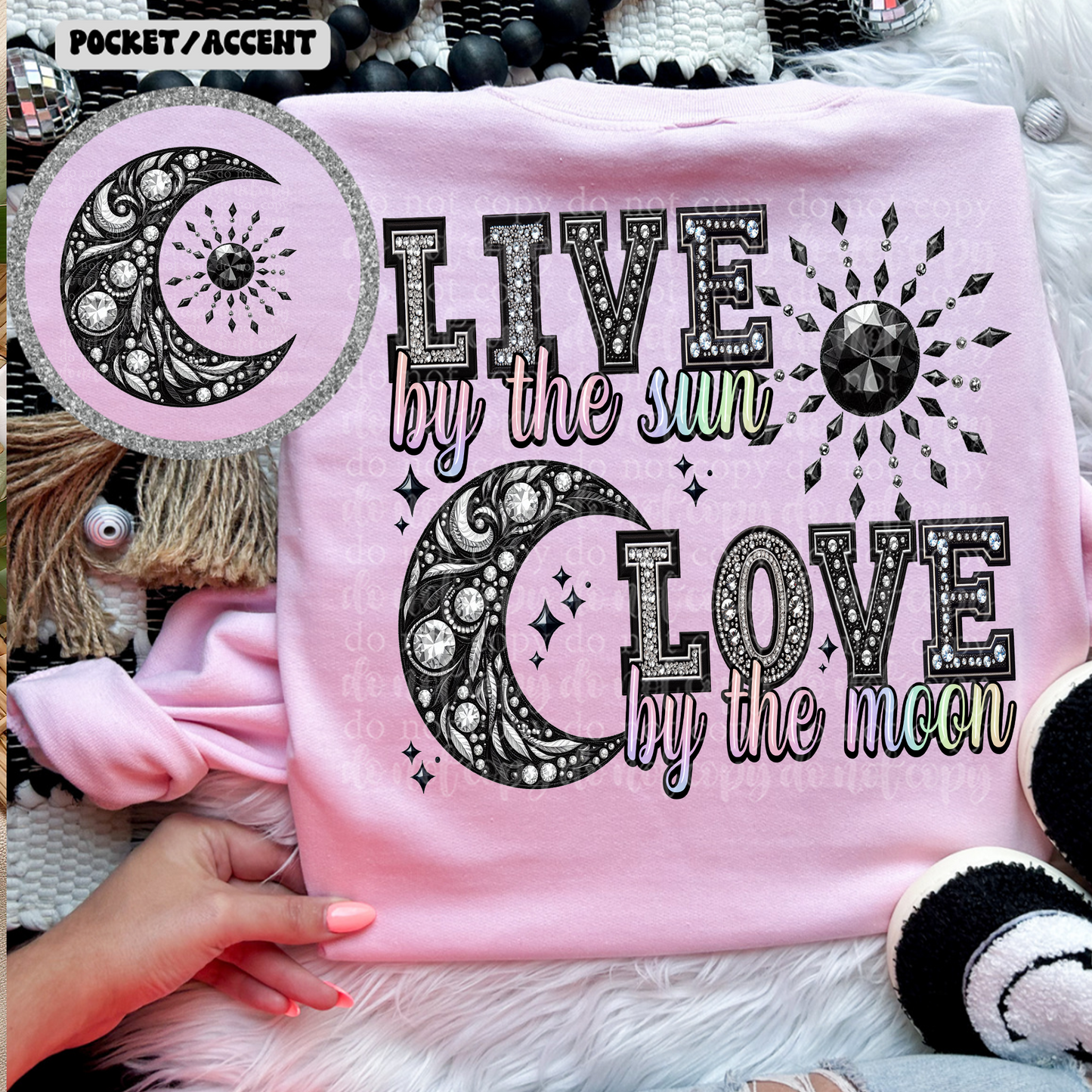 Live Sun Moon (pocket sold separately) Faux Rhinestone & Faux Embroidery DTF & Sublimation Transfer