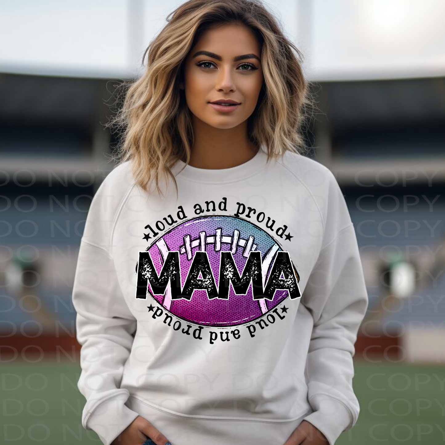 Loud and Proud Mama Football DTF & Sublimation Transfer