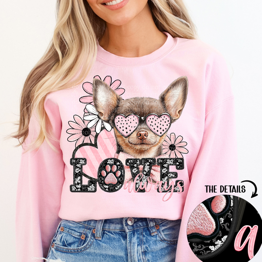 Love Always Chihuahua Faux Embroidery DTF & Sublimation Transfer