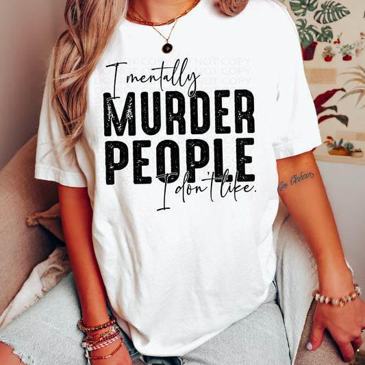 Mentally Murder DTF & Sublimation Transfer