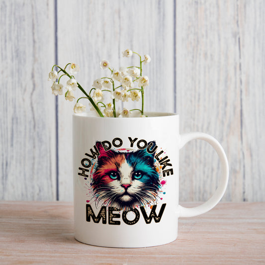 How Do You Like Meow (matches shirt) UV DTF Transfer